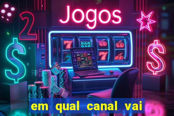 em qual canal vai passar o jogo do inter